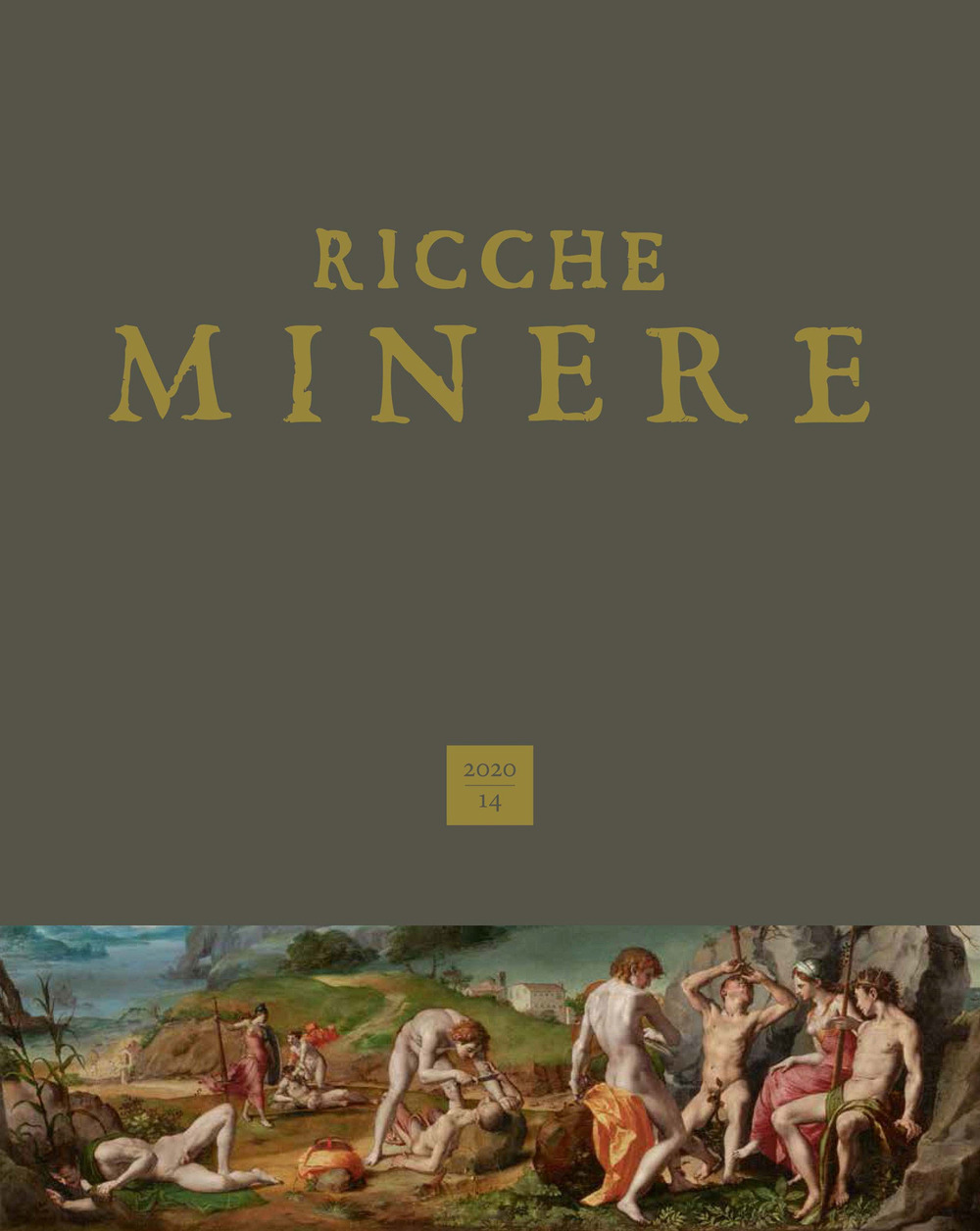 Ricche minere. Rivista semestrale di storia dell'arte (2020). Vol. 14