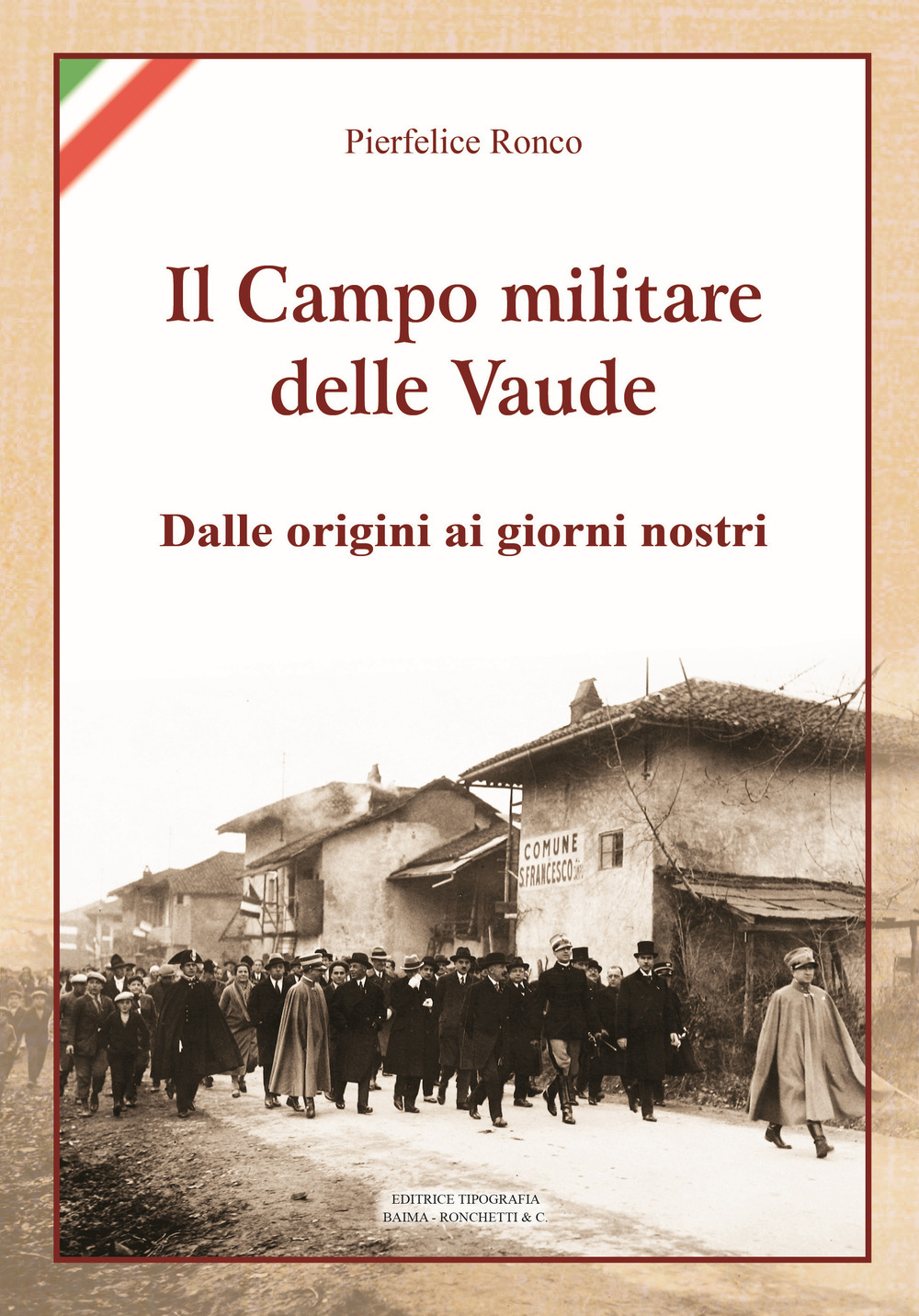 Il campo militare delle Vaude. Dalle origini ai giorni nostri