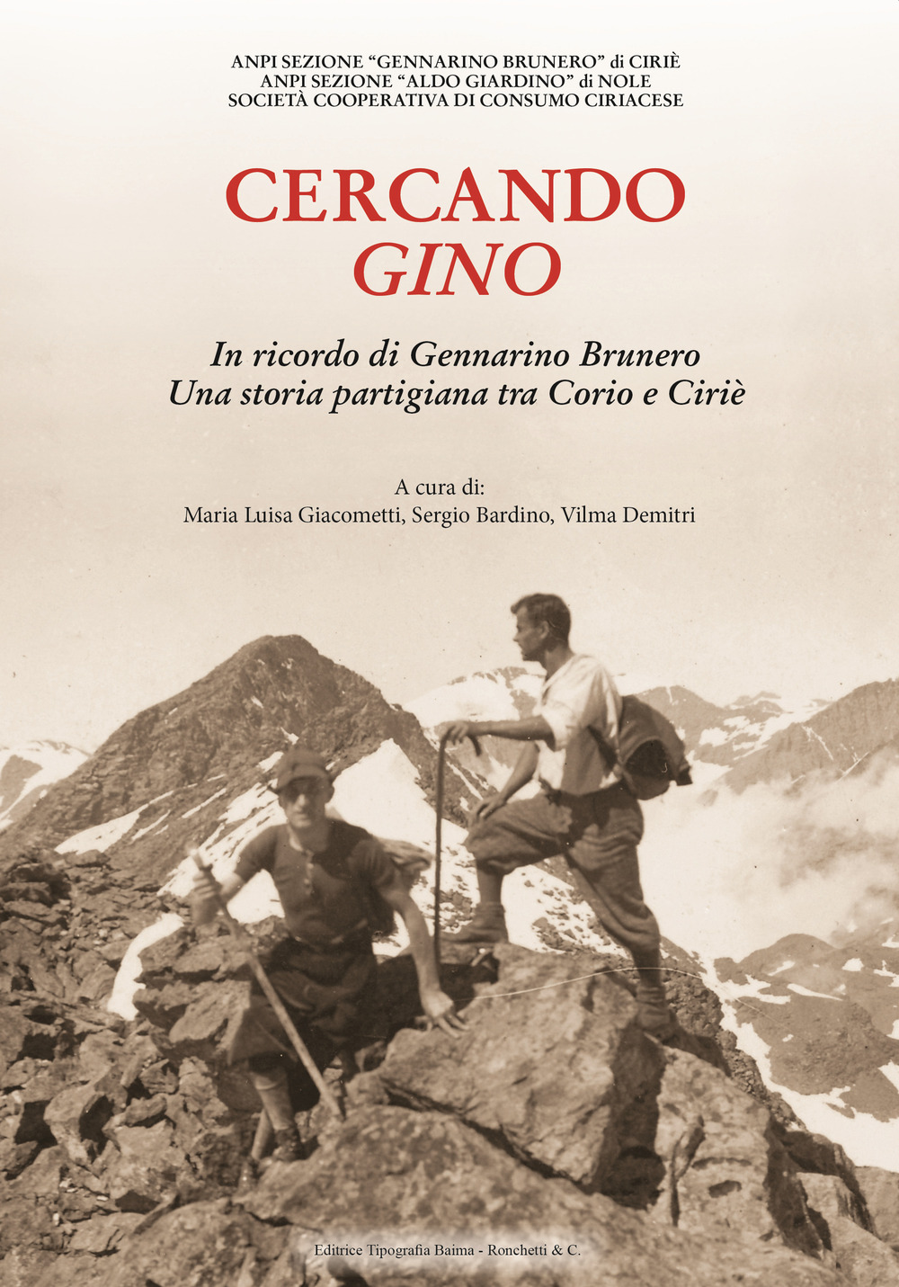 Cercando Gino. In ricordo di Gennarino Brunero. Una storia partigiana tra Corio e Ciriè