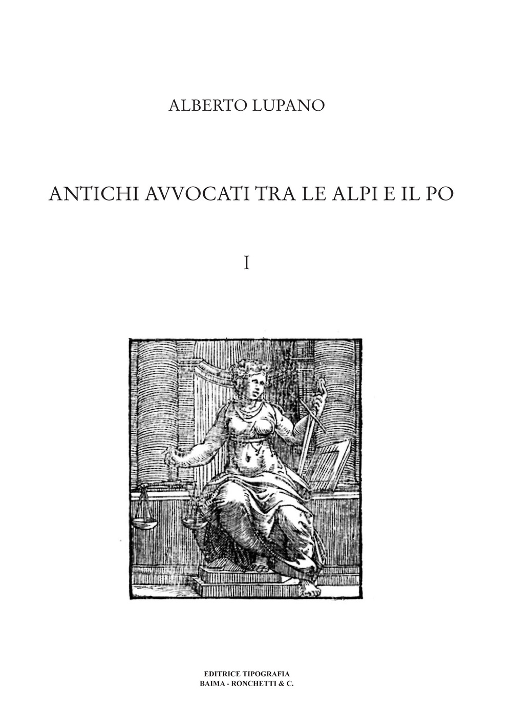 Antichi avvocati tra le Alpi e il Po