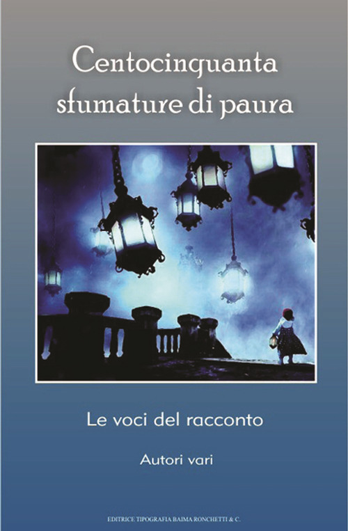 Centocinquanta sfumature di paura. Le voci del racconto