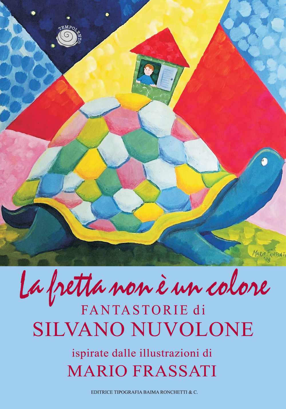 La fretta non è un colore. Le fantastorie di Silvano Nuvolone