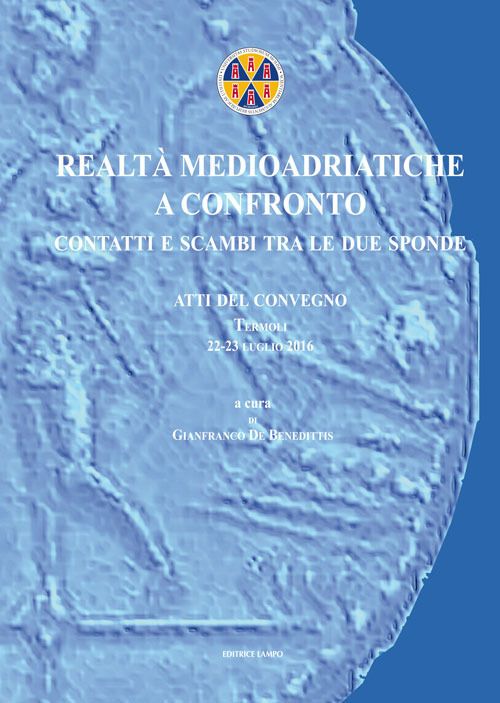Realtà medio adriatiche a confronto. Contatti e scambi tra le due sponde