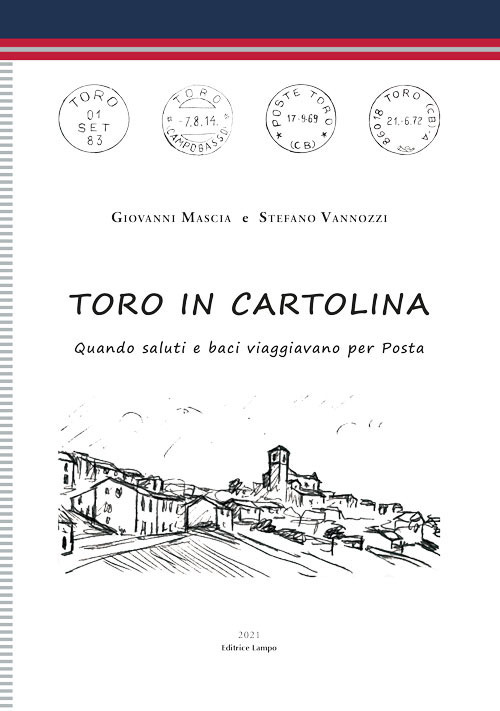 Toro in cartolina. Quando saluti e baci viaggiavano per posta - Giovanni Mascia; Stefano Vannozzi - Libro - Lampo