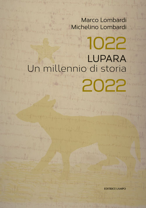 Lupara. 1022-2022 Un millennio di storia
