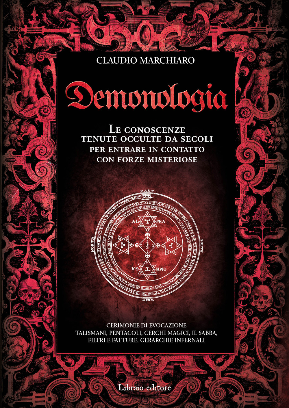 Demonologia. Le conoscenze tenute occulte da secoli per entrare in contatto con forze misteriose