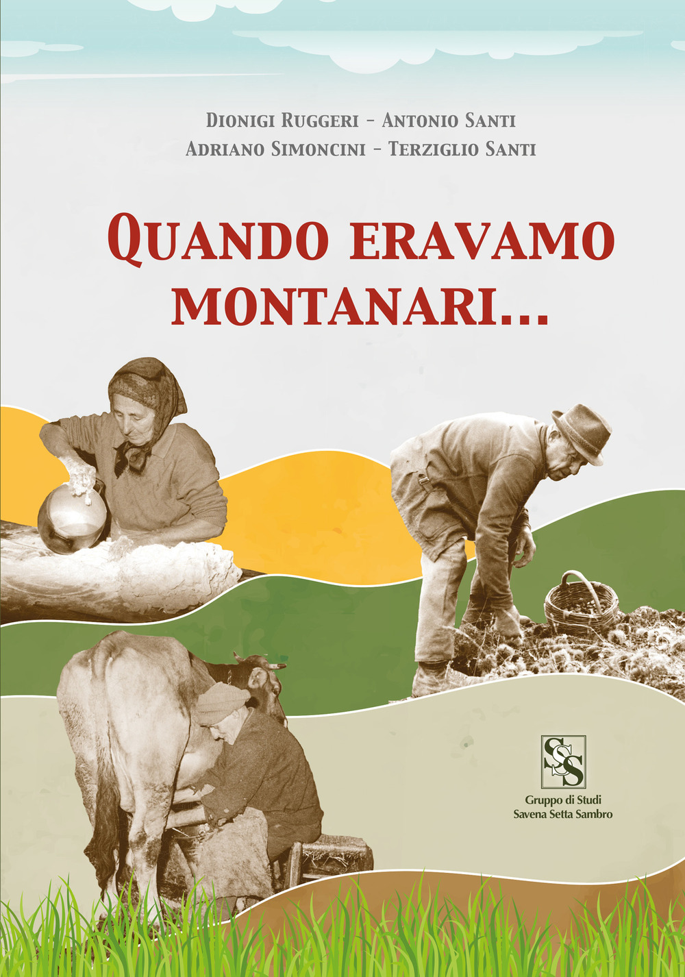 Quando eravamo montanari...