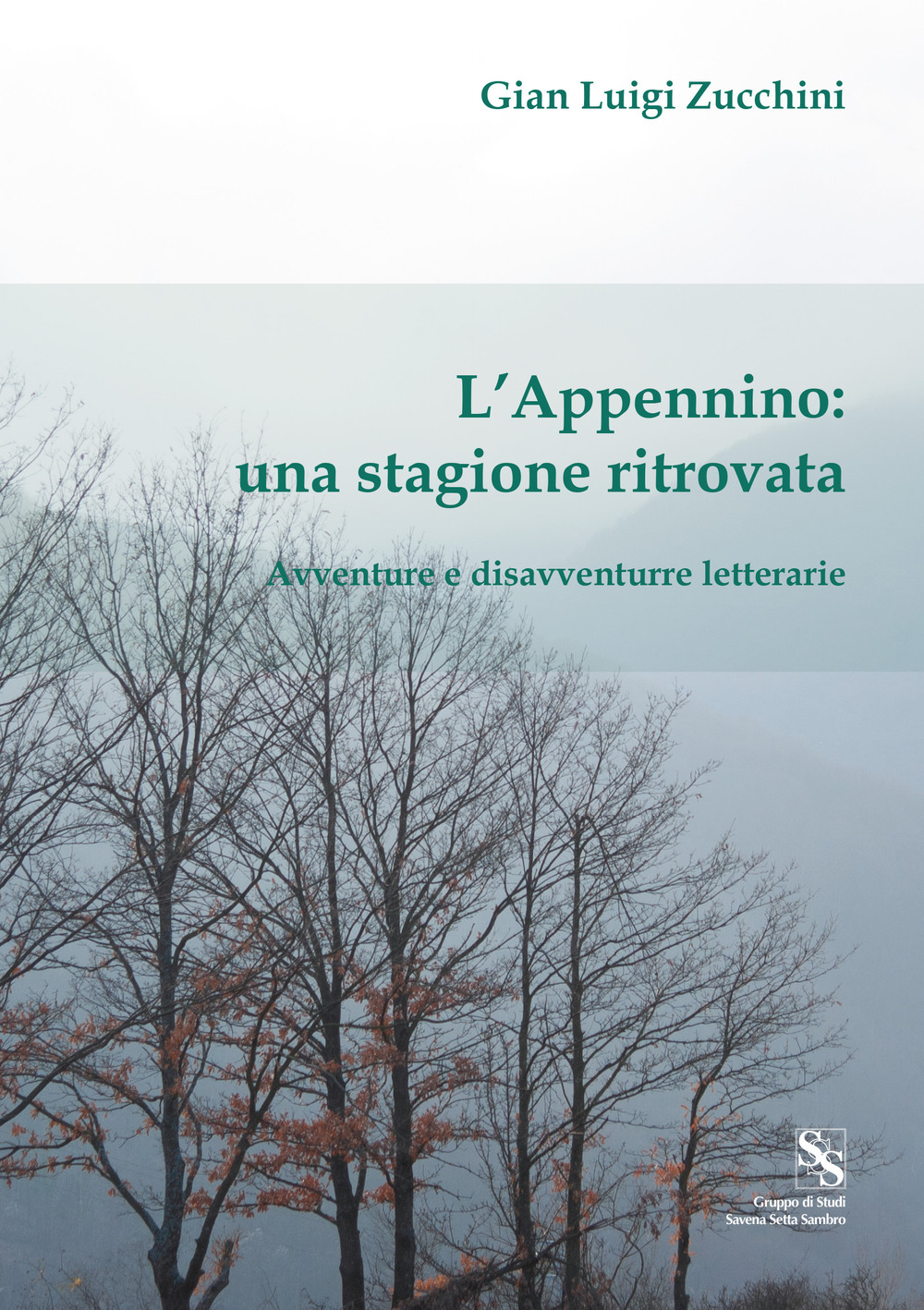 L'Appennino: una stagione ritrovata. Avventure e disavventure letterarie