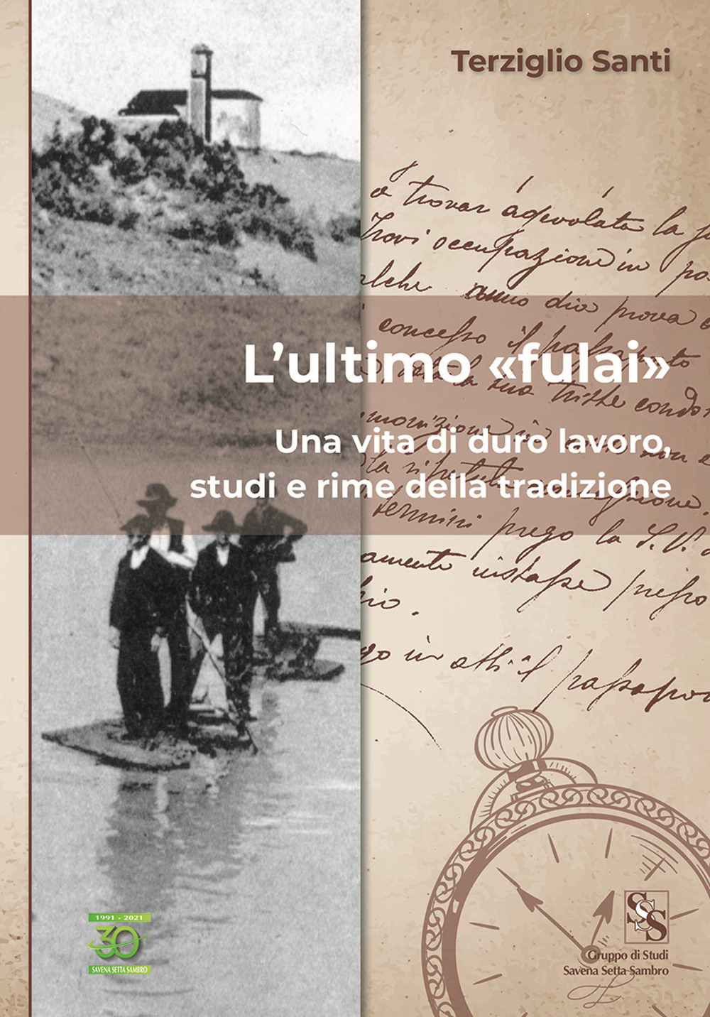 L'ultimo «fulai». Una vita di duro lavoro, studi e rime della tradizione