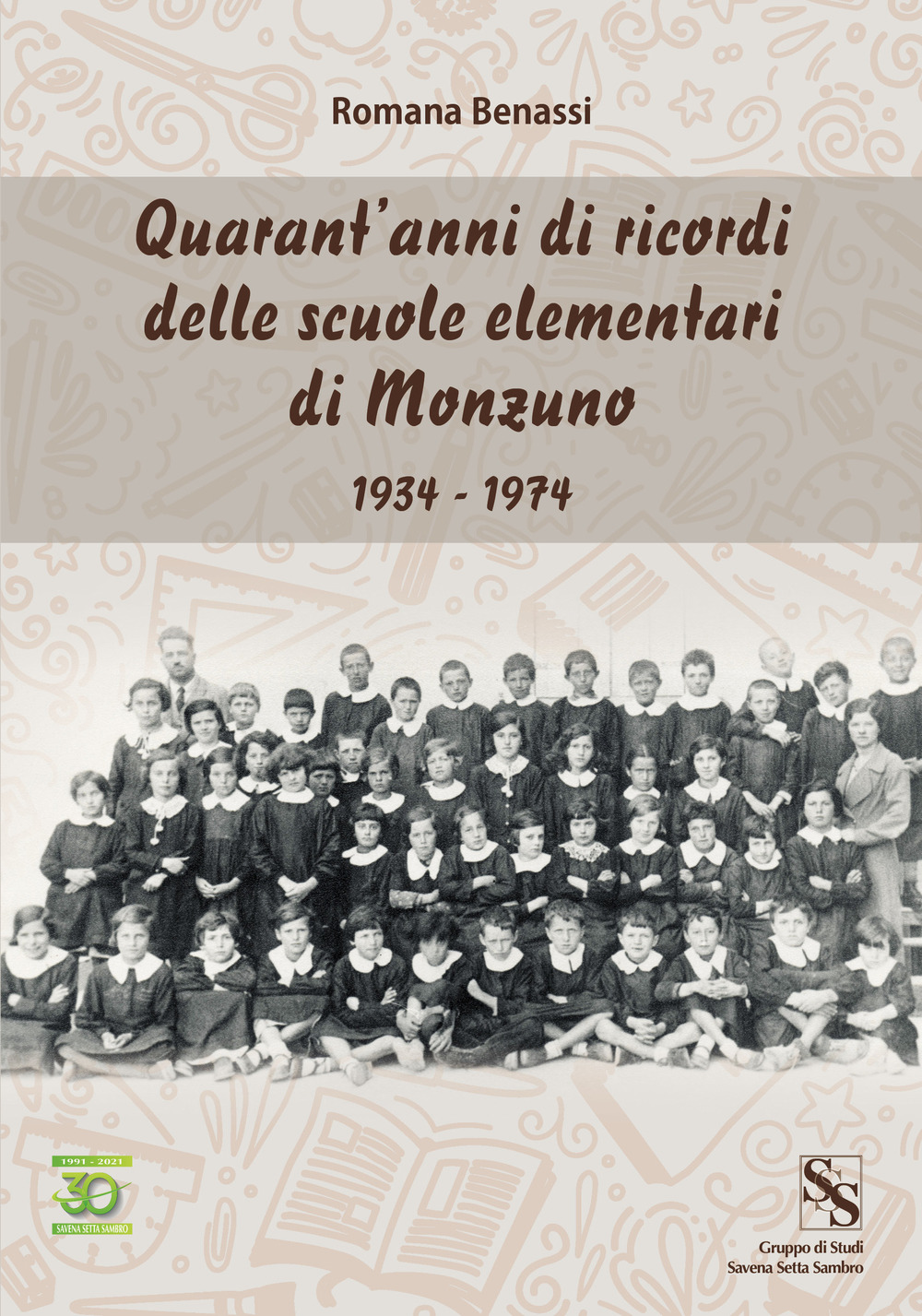 Quarant'anni di ricordi delle scuole elementari di Monzuno. 1934-1974