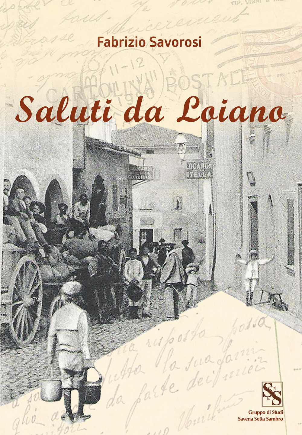 Saluti da Loiano. Viaggio nella storia attraverso le cartoline illustrate