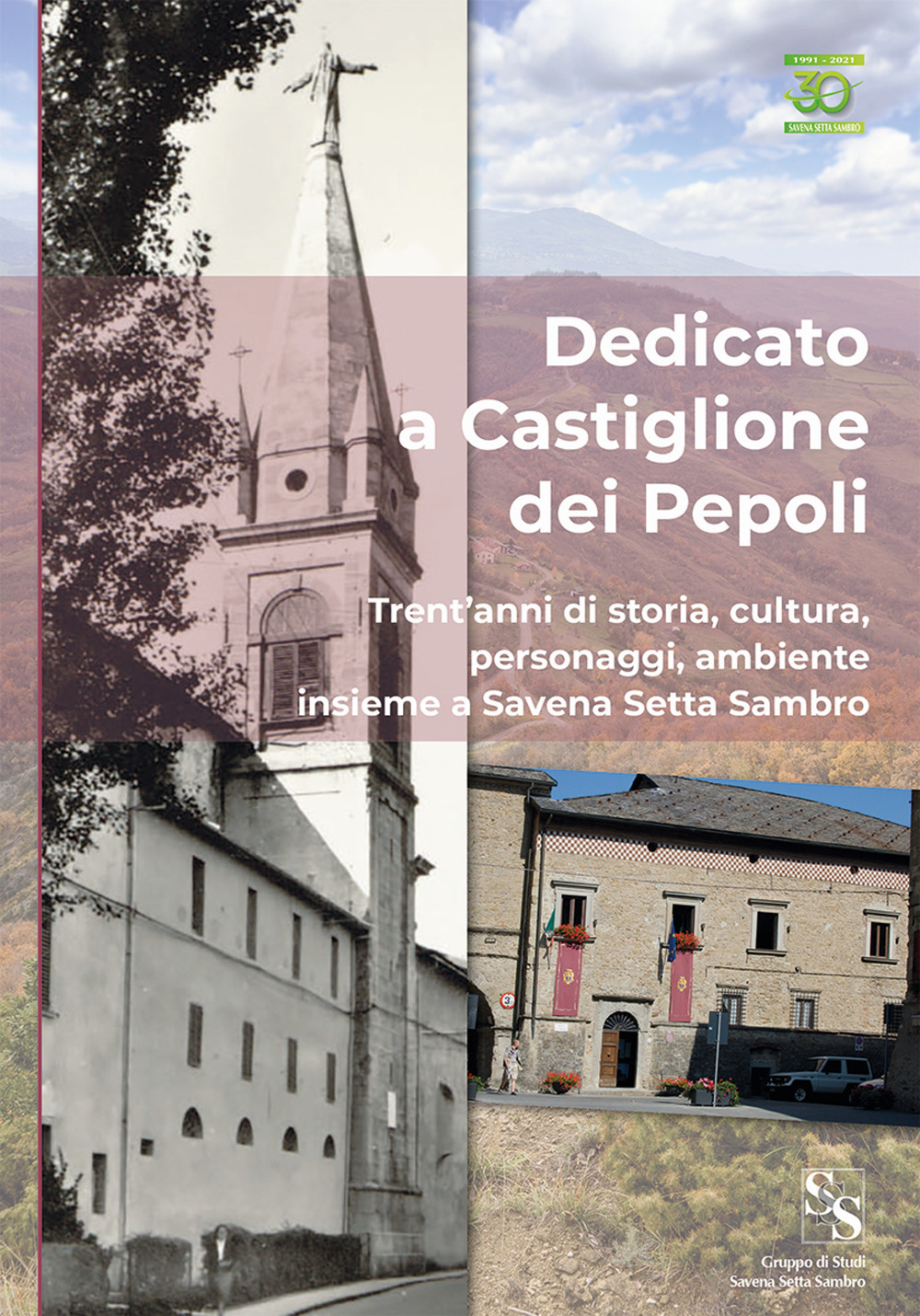 Dedicato a Castiglione dei Pepoli. Trent'anni di storia, cultura, personaggi, ambiente, insieme a Savena Setta Sambro