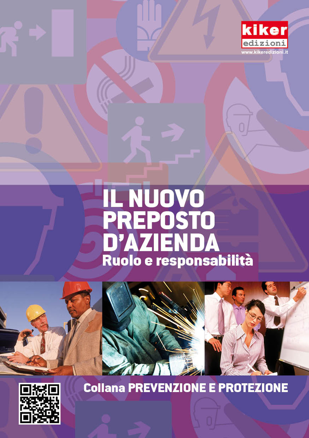 Il nuovo preposto d'azienda. Ruolo e responsabilità - Libro - Kiker