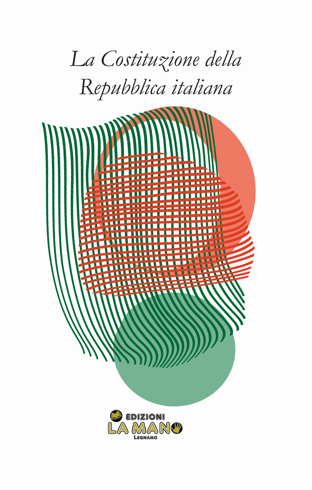 La Costituzione della Repubblica italiana. Ediz. limitata