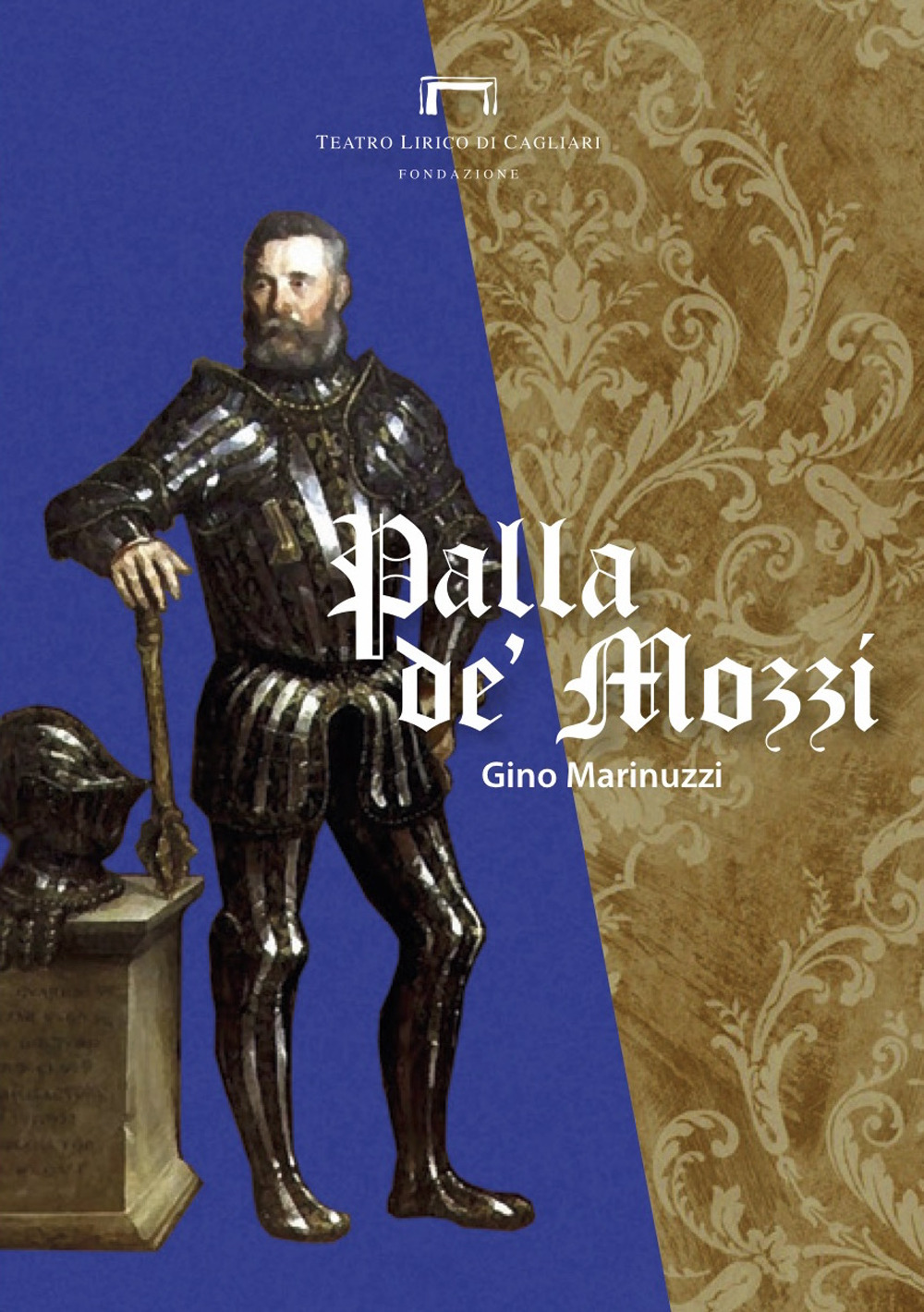 Palla de' Mozzi di Gino Marinuzzi. Programma di sala del Teatro Lirico di Cagliari - Libro - Fondazione Teatro Lirico di Cagliari