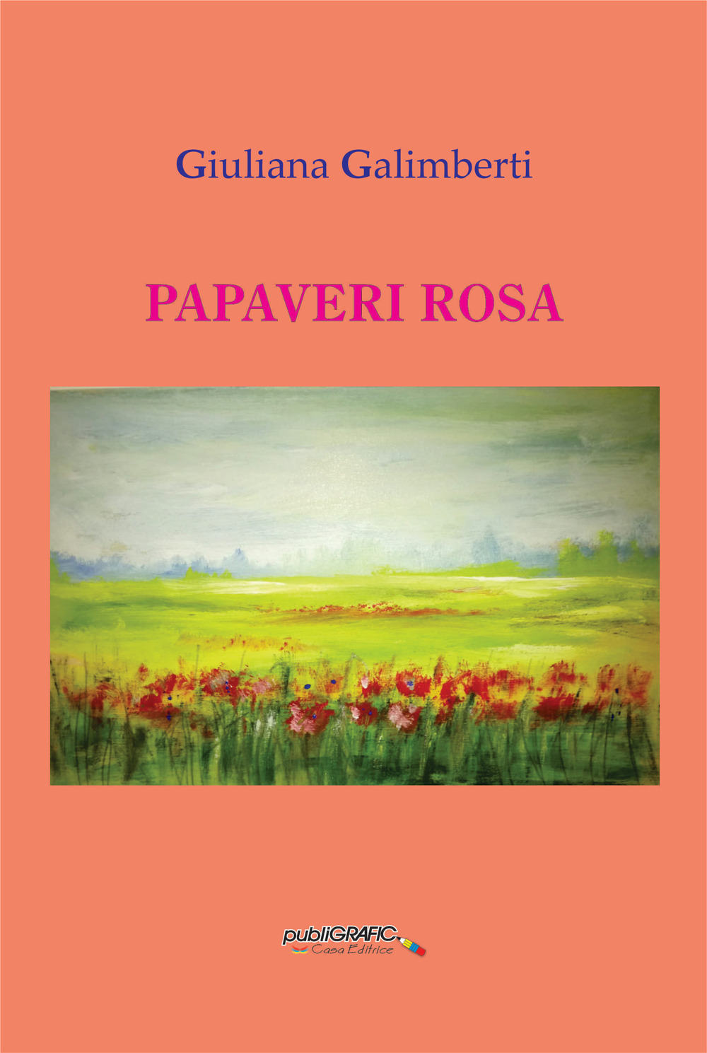 Papaveri rosa. Ediz. integrale
