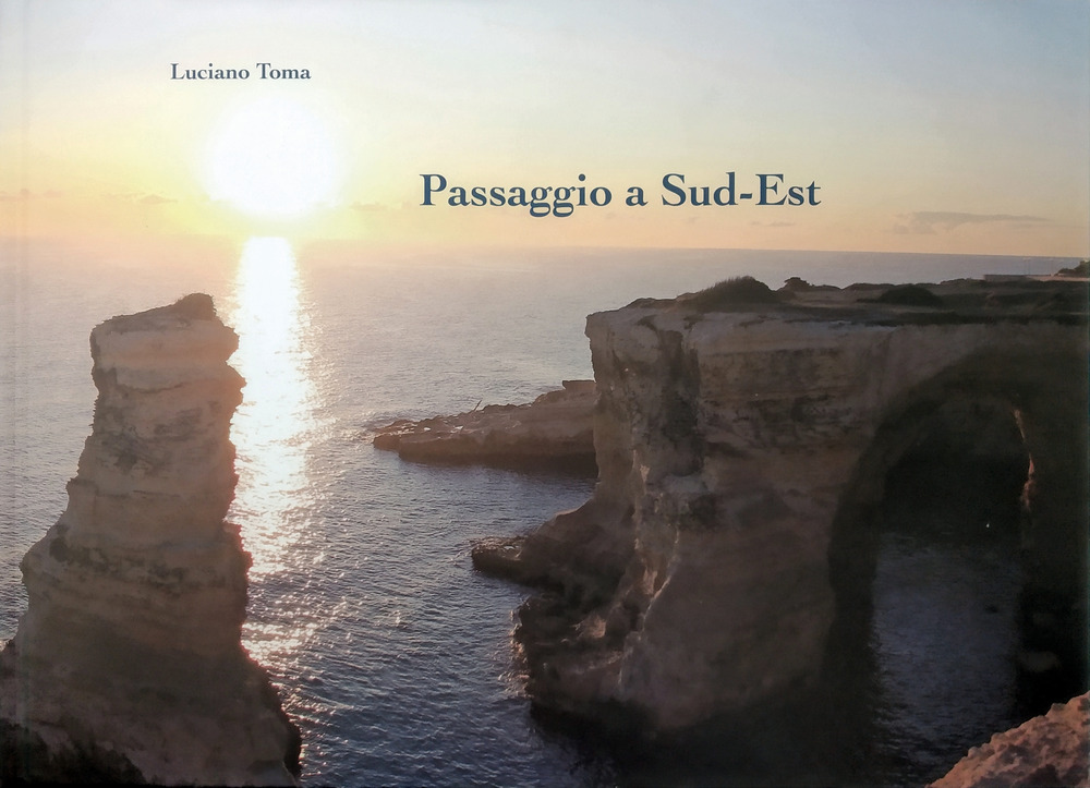 Passaggio a Sud-Est. Ediz. illustrata