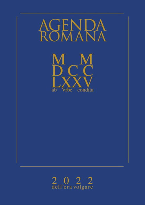 Agenda romana settimanale MMDCCLXXV A.V.C. (2022 dell'era volgare) - Libro - Victrix