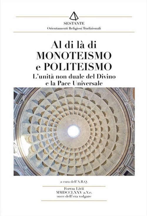 Al di là di monoteismo e politeismo. L'unità non duale del Divino e la pace universale