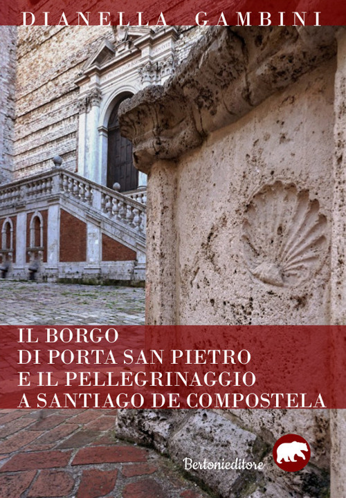 Il borgo di Porta San Pietro e il pellegrinaggio a Santiago de Compostela