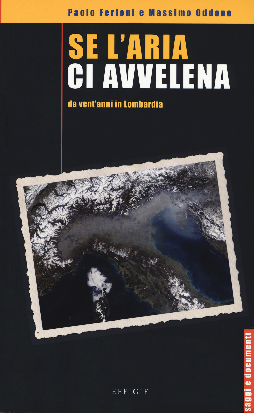 Se l'aria ci avvelena da vent'anni in Lombardia