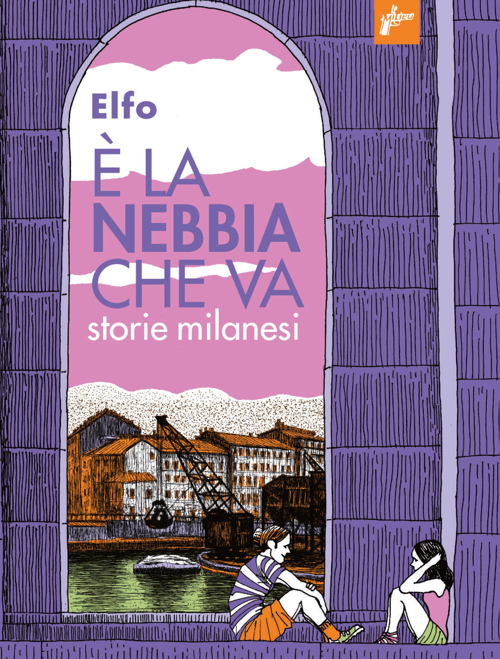 È LA NEBBIA CHE VA. STORIE MILANESI - 9788831977432
