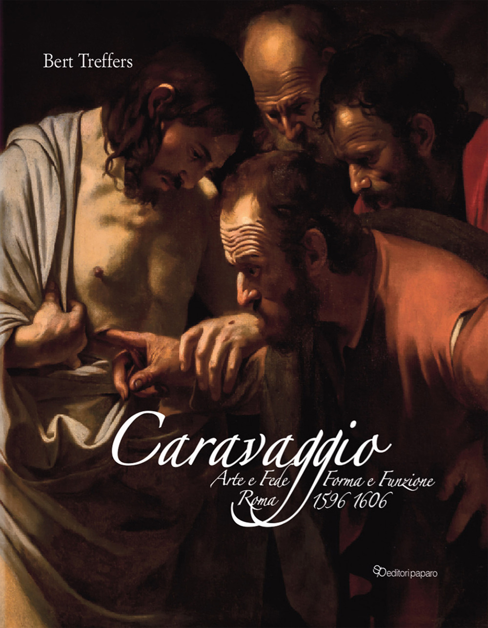 Caravaggio. Arte e fede. Forma e funzione. Roma 1596-1606. Ediz. illustrata