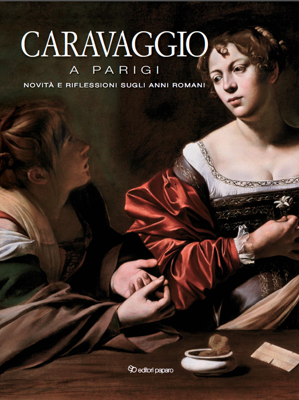 Caravaggio a Parigi. Novità e riflessioni sugli anni romani