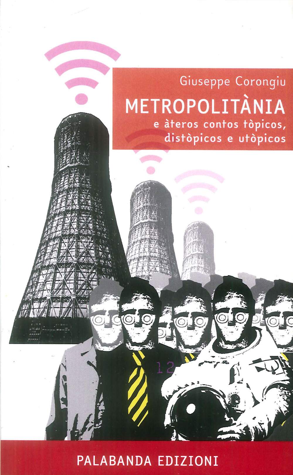 Metropolitània e àteros contos tòpicos, distòpicos e utòpicos