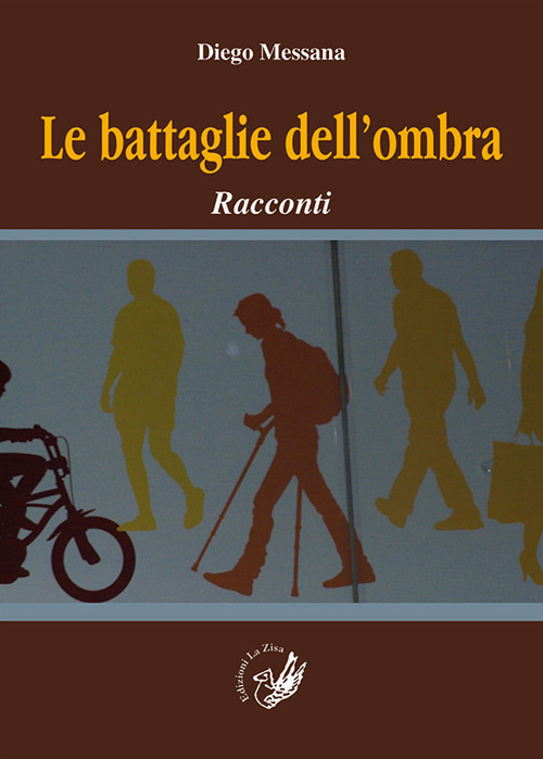 Le battaglie dell'ombra. Racconti