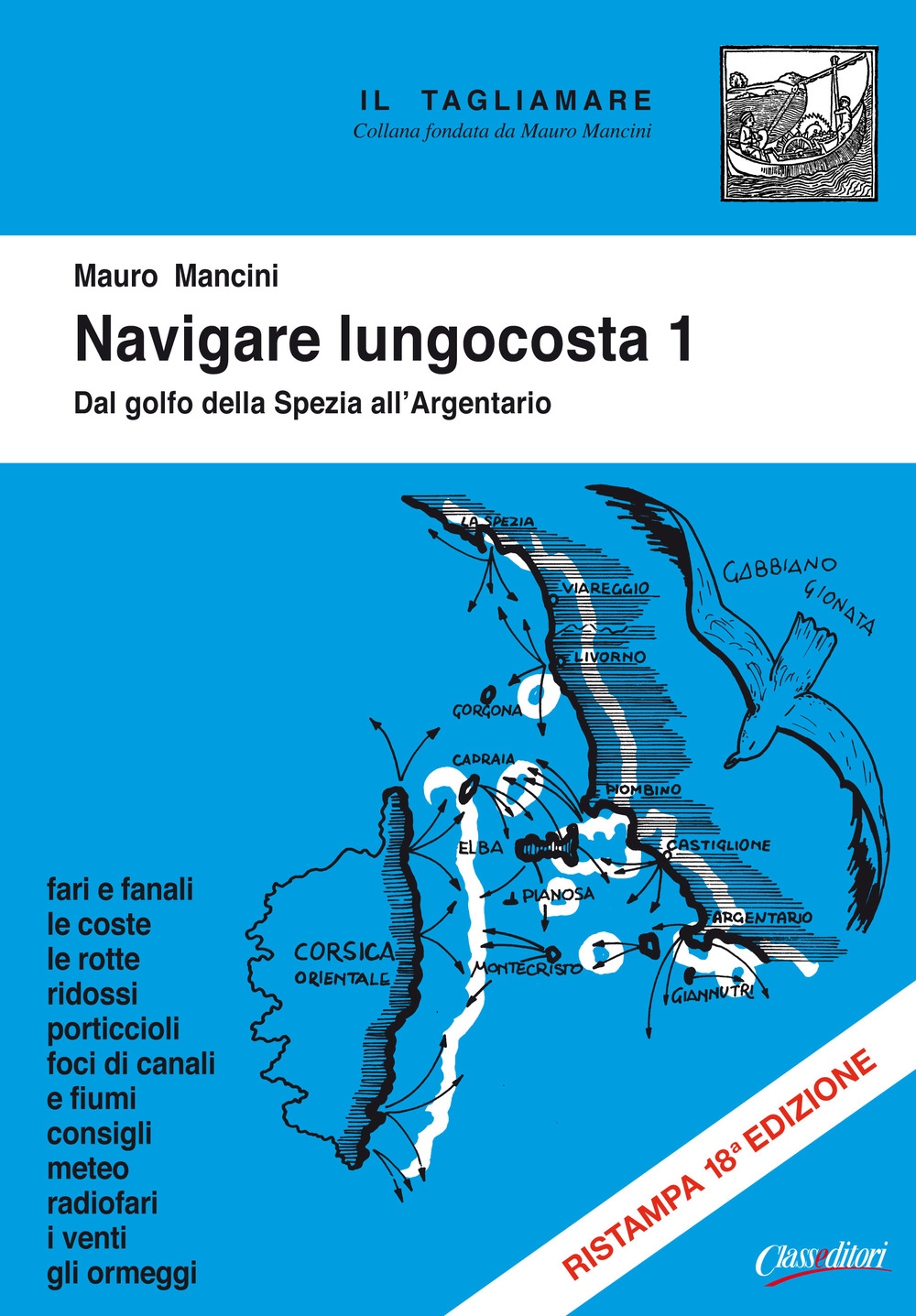 Navigare lungocosta. Ediz. illustrata. Vol. 1: Dal golfo della Spezia all'Argentario