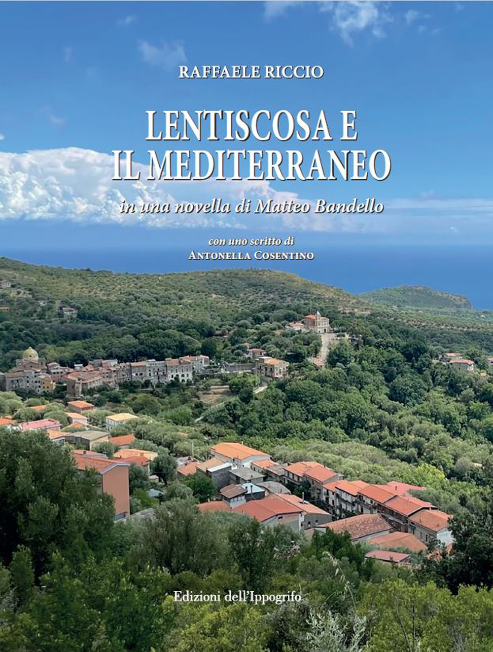 Lentiscosa e il Mediterraneo. In una novella di Matteo Bandello. Ediz. critica