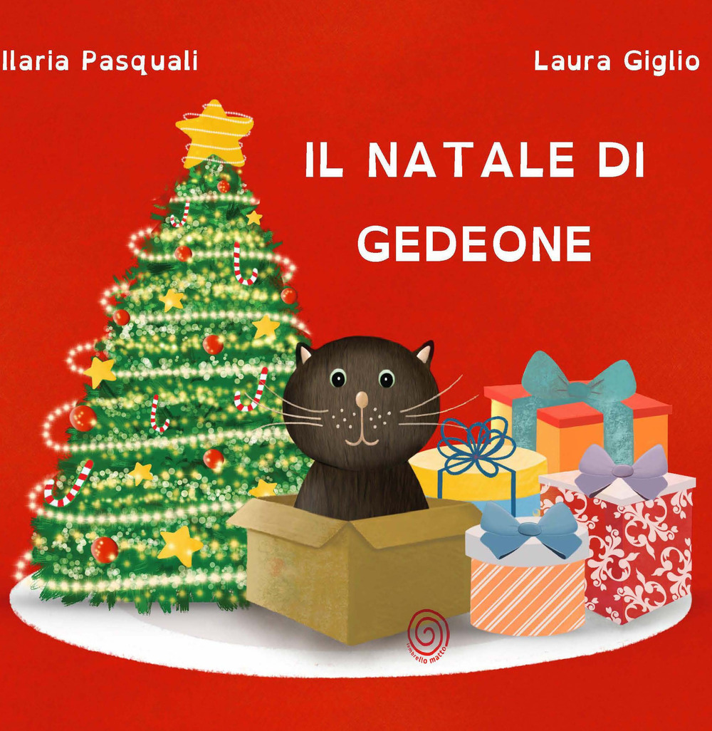 Il Natale di Gedeone. Ediz. illustrata