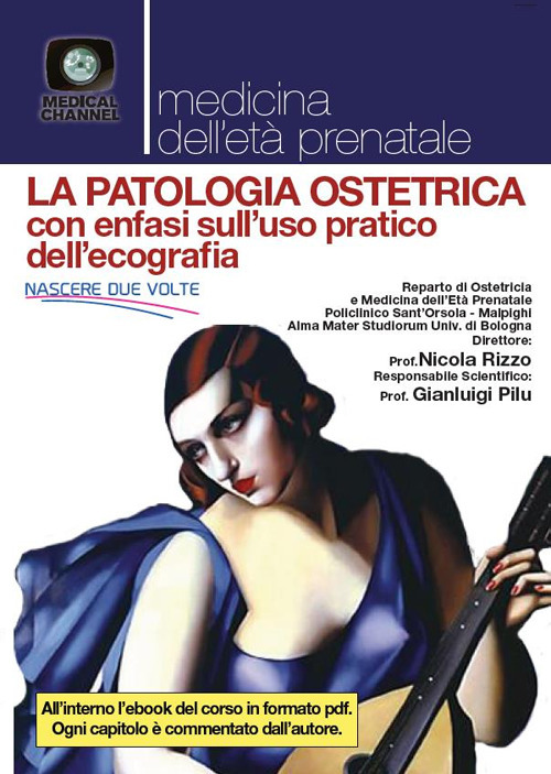 La patologia ostetrica con enfasi sull'uso pratico dell'ecografia