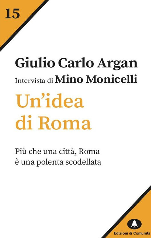 Un'idea di Roma. Intervista di Mino Monicelli