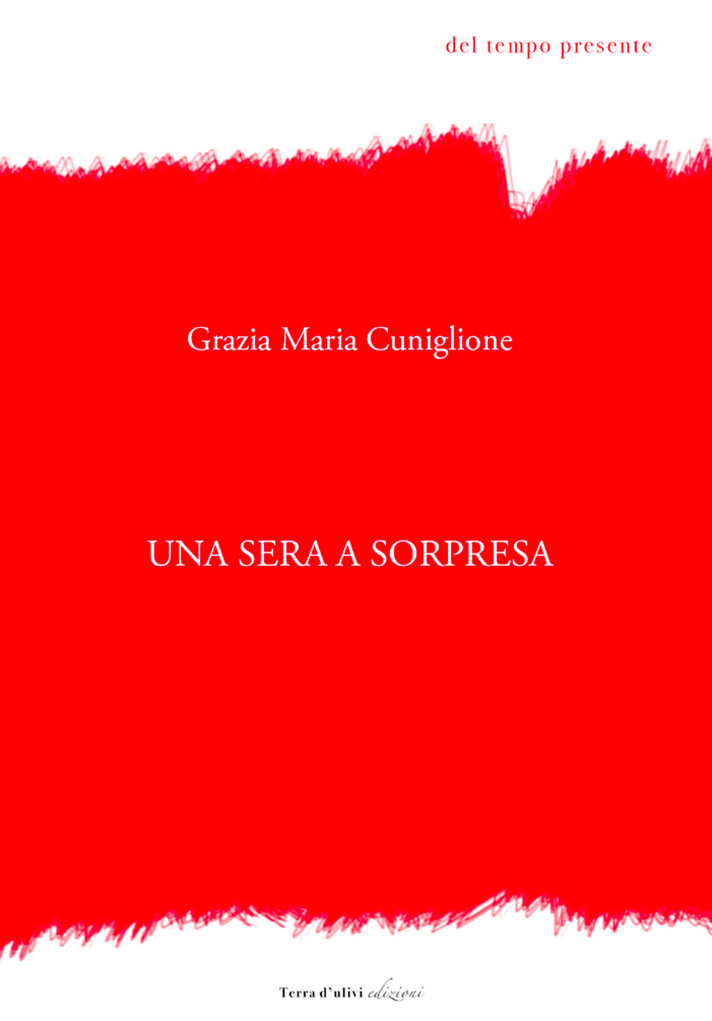 Una sera a sorpresa - Grazia Maria Cuniglione - Libro - Terra d'Ulivi