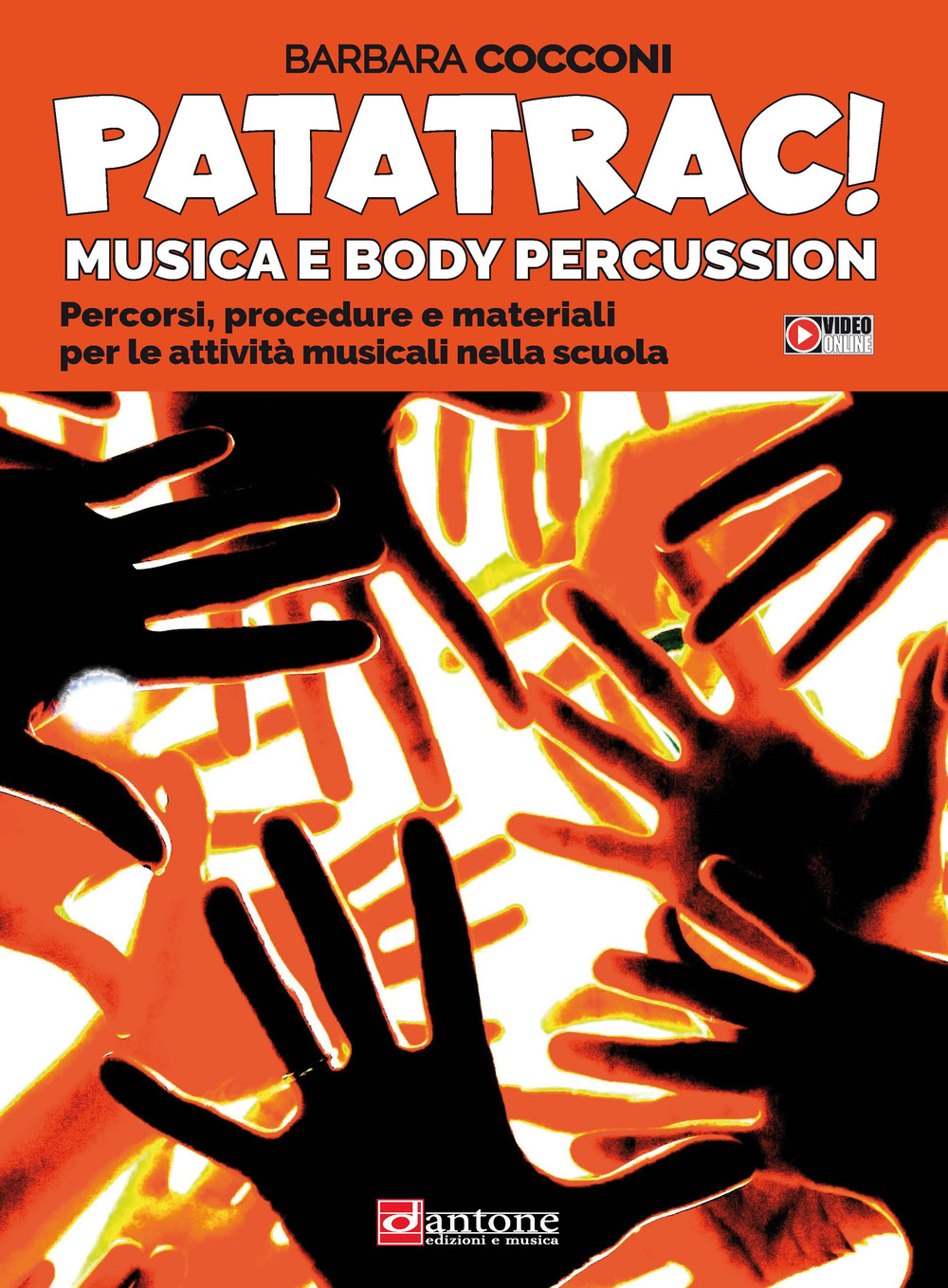 Patatrac! Musica e body percussion. Percorsi, procedure e materiali per le attività musicali nella scuola