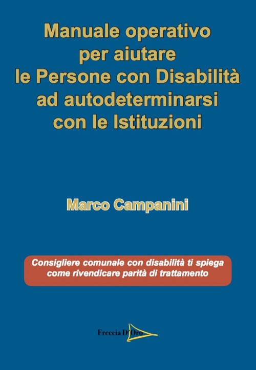 Manuale operativo per aiutare le persone con disabilità ad autodeterminarsi con le istituzioni