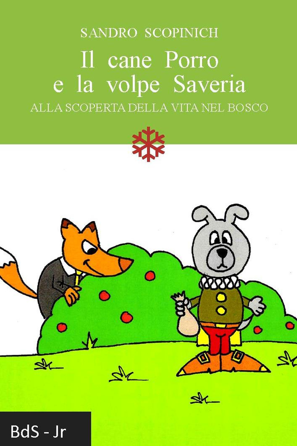 Il cane Porro e la volpe Saveria. Alla scoperta della vita nel bosco