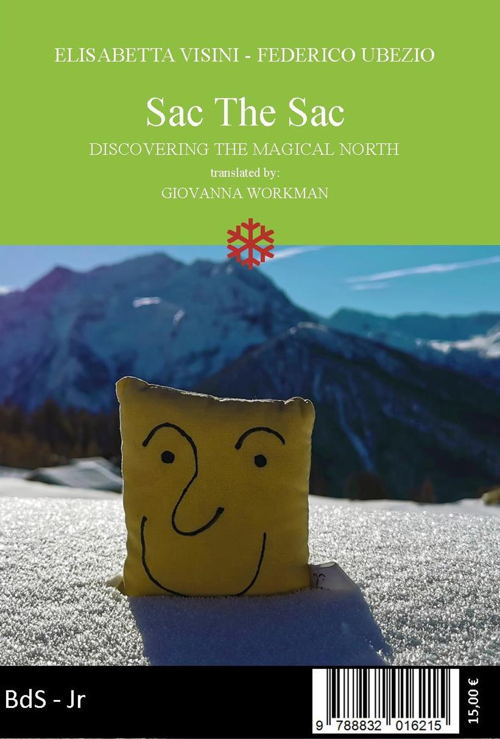Sac The Sac. Alla scoperta del magico Nord-Discovering the magical North. Ediz. bilingue