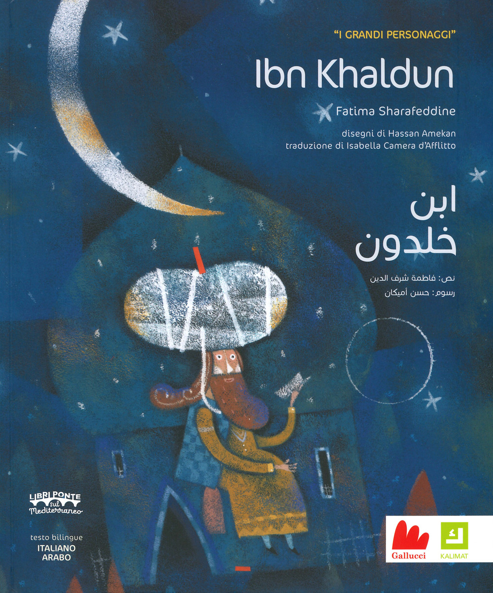 Ibn Khaldun. I grandi personaggi. Ediz. italiana e araba