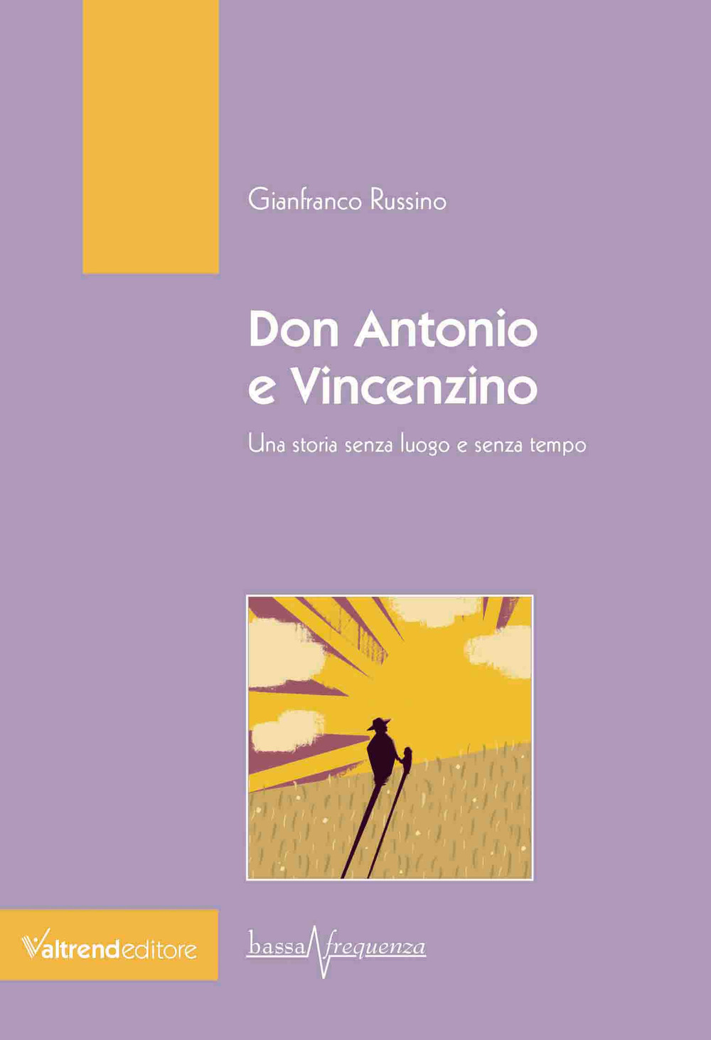Don Antonio e Vincenzino. Una storia senza luogo e senza tempo