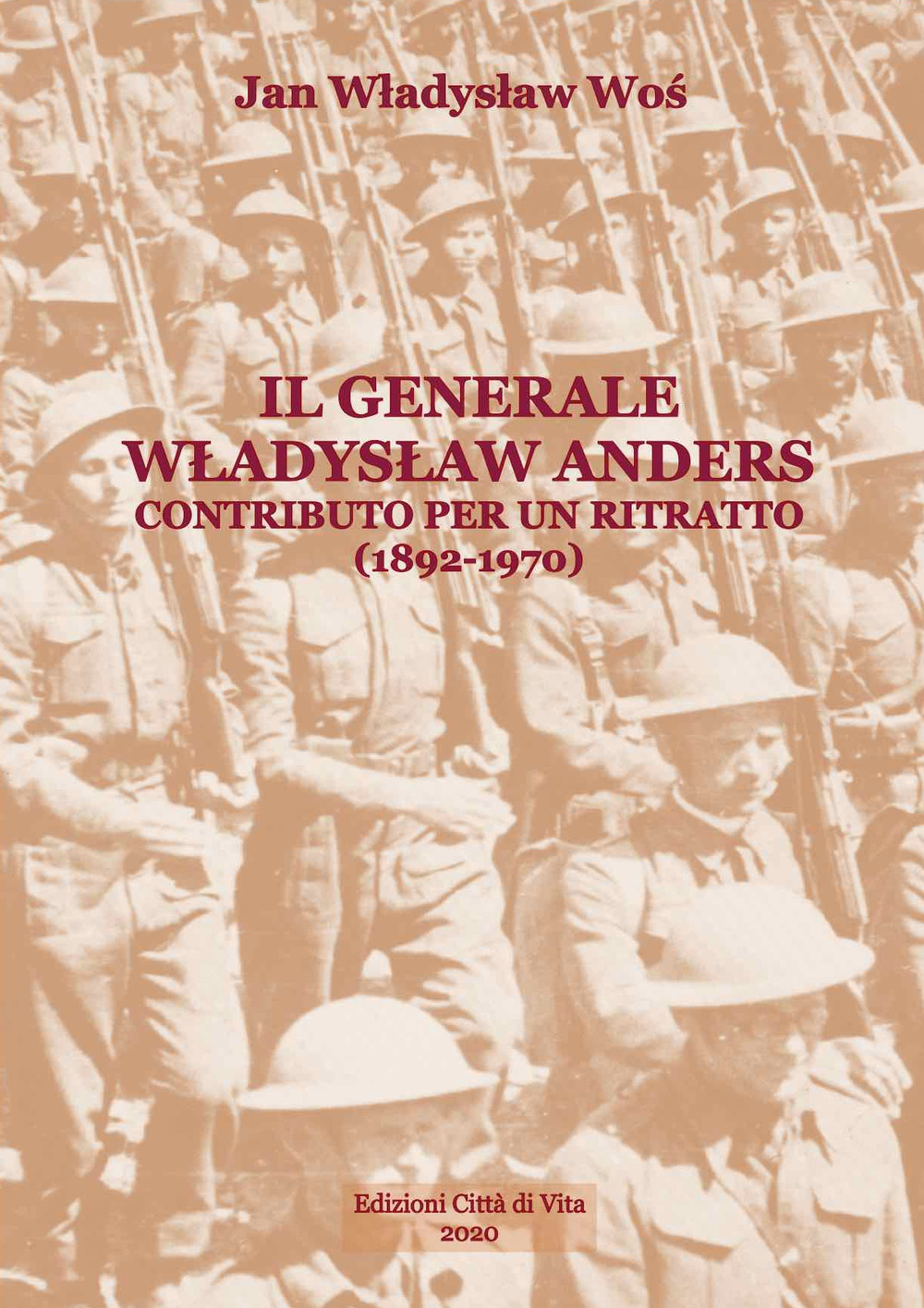 Il generale Wladyslaw Anders. Contributo per un ritratto (1892-1970). Ediz. ridotta