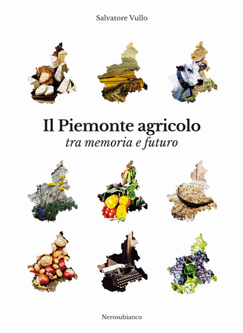Il Piemonte agricolo tra memoria e futuro