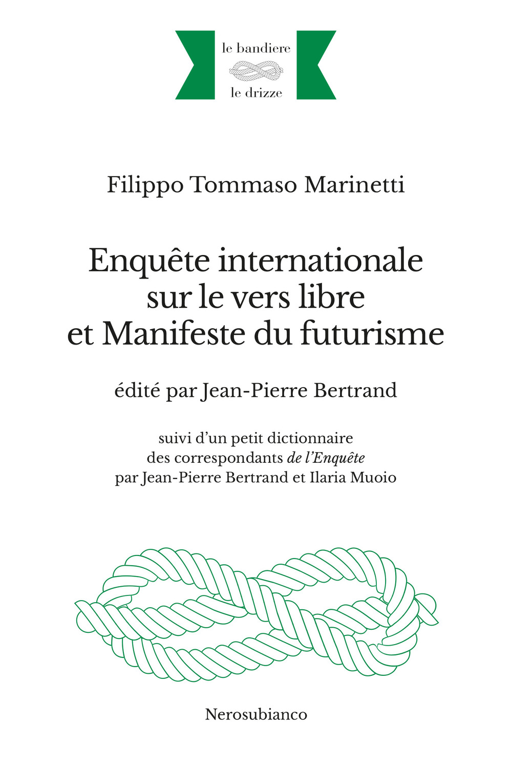 Enquête internationale sur le vers libre et Manifeste du futurisme. Ediz. multilingue