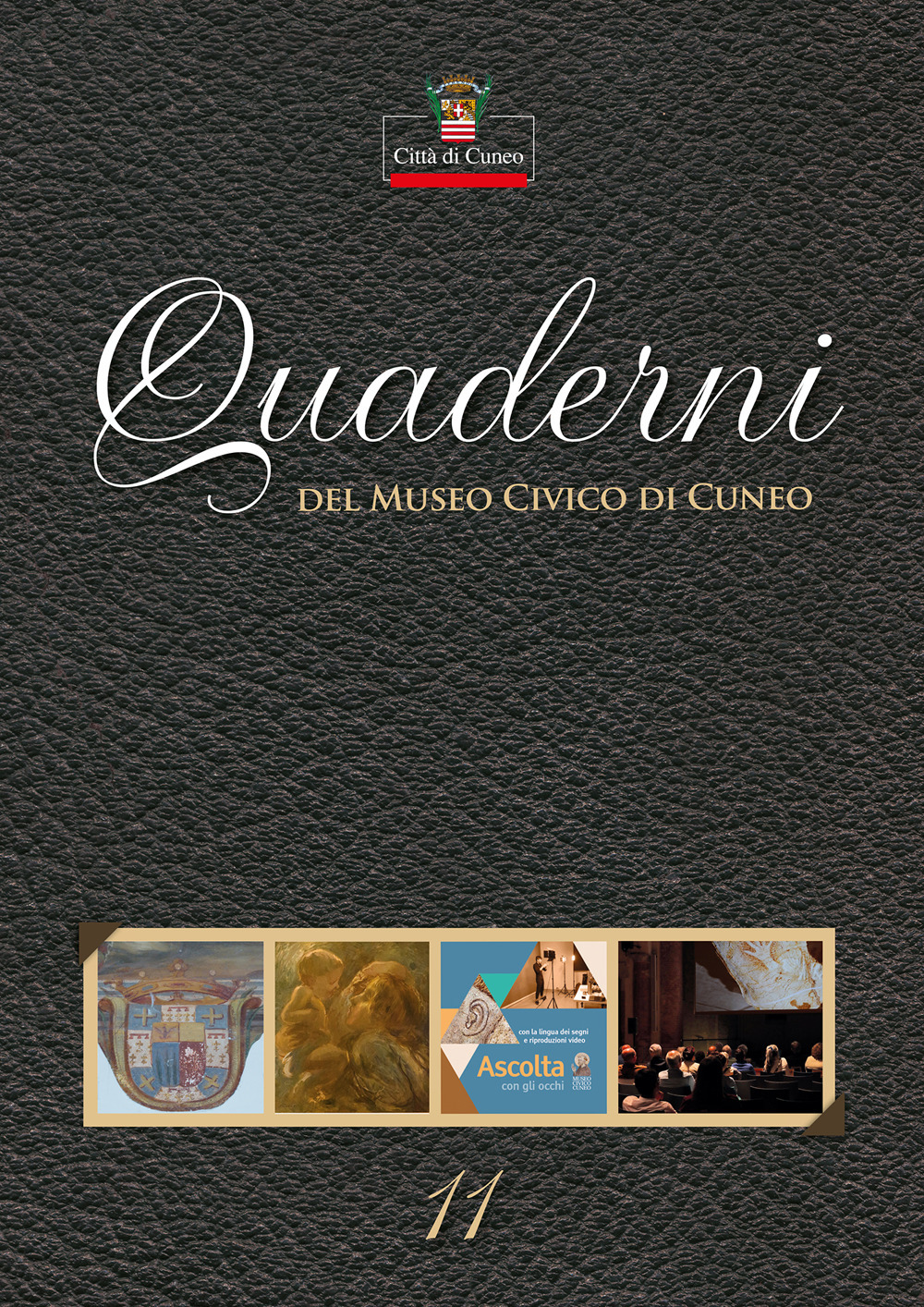 Quaderni del Museo Civico di Cuneo. Vol. 11