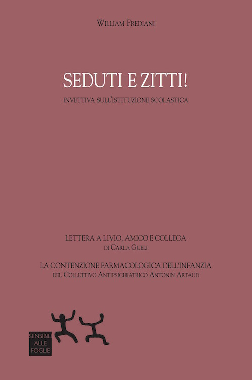 Seduti e zitti! Invettiva sull'istituzione scolastica