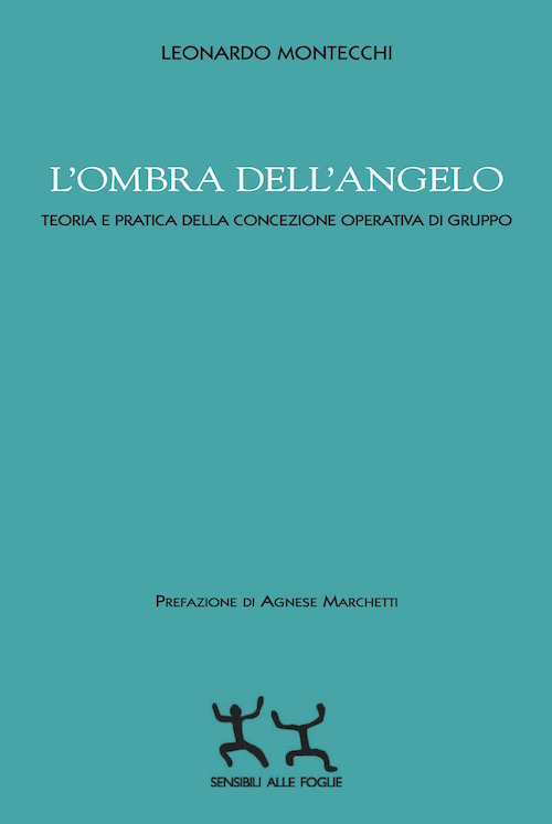 L'ombra dell'angelo. Teoria e pratica della concezione operativa di gruppo