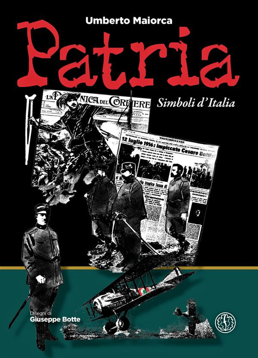 Patria. Simboli d'Italia. Ediz. illustrata