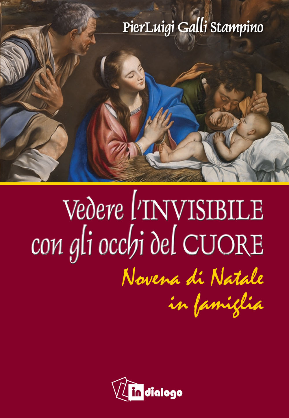 Vedere l'invisibile con gli occhi del cuore. Novena di Natale in famiglia